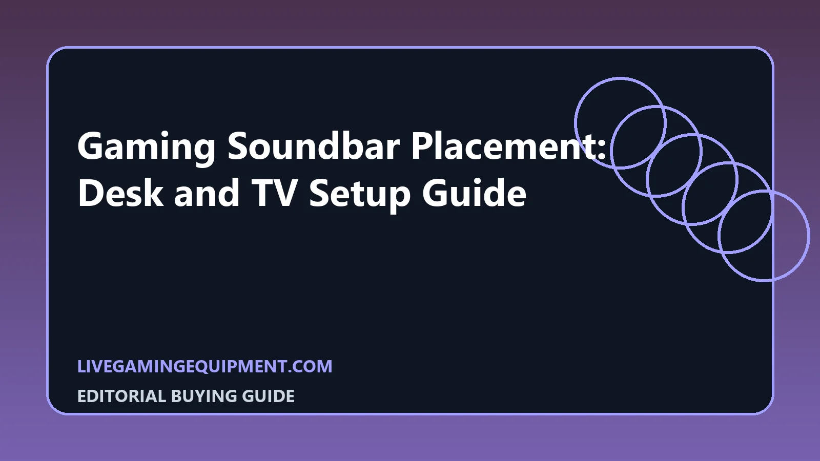 Gaming Soundbar Placement: Desk and TV Setup Guide